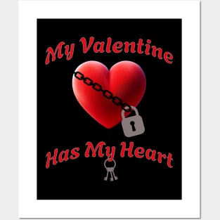 My Valentine Has My Heart Posters and Art